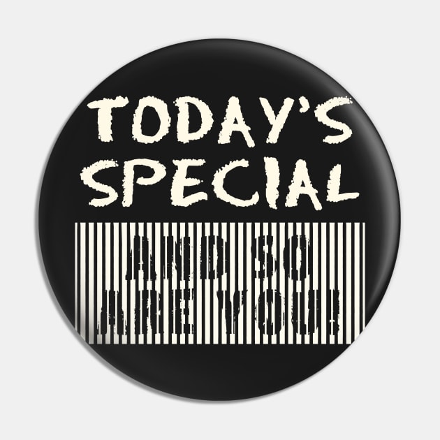 Today's Special and So are You Self-esteem Affirmation Pin by scotch