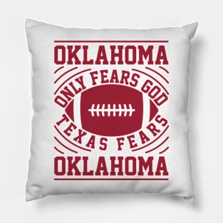 Oklahoma Only Fears God Texas Fears Oklahoma Pillow