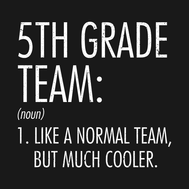 5th Grade Team Definition Teacher Back To School by hardyhtud