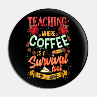 Teaching Where Coffee Is A Survival Tool Not A Choice Tutor Pin