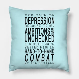 Depression Combat Pillow
