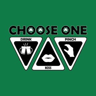 St. Patrick’s Day Choose One T-Shirt T-Shirt