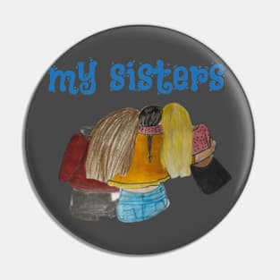 my sisters Pin