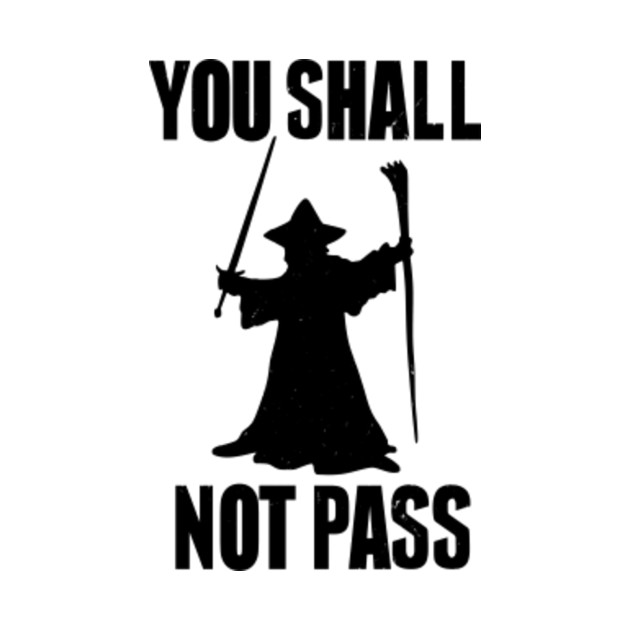 The Lord of the Rings Gandalf - You Shall Not Pass - The Lord Of The ...
