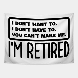 I'm Retired Tapestry