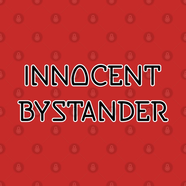 innocent bystander by SnarkCentral