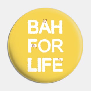 Bah for Life Pin