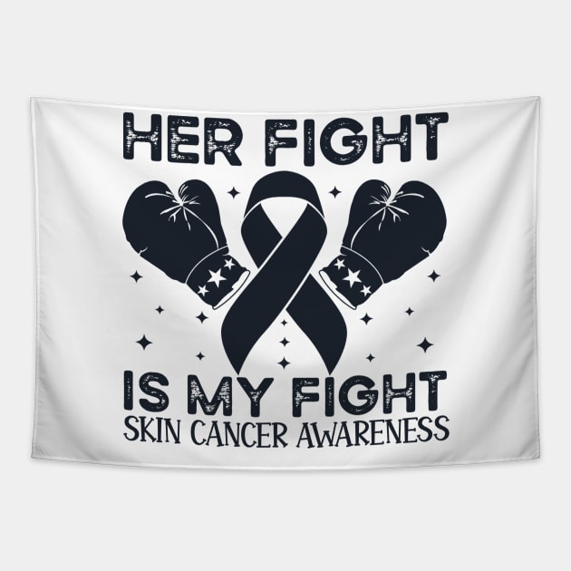 Her Fight is My Fight Skin Cancer Awareness Tapestry by Geek-Down-Apparel