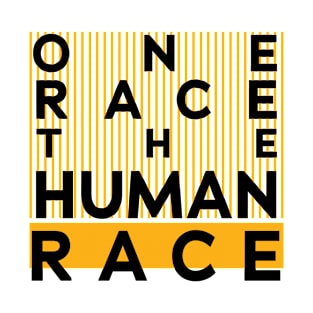 One race human one race the human race T-Shirt