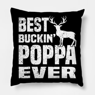 Best Buckin Poppa Ever Hunting Hunter Pillow