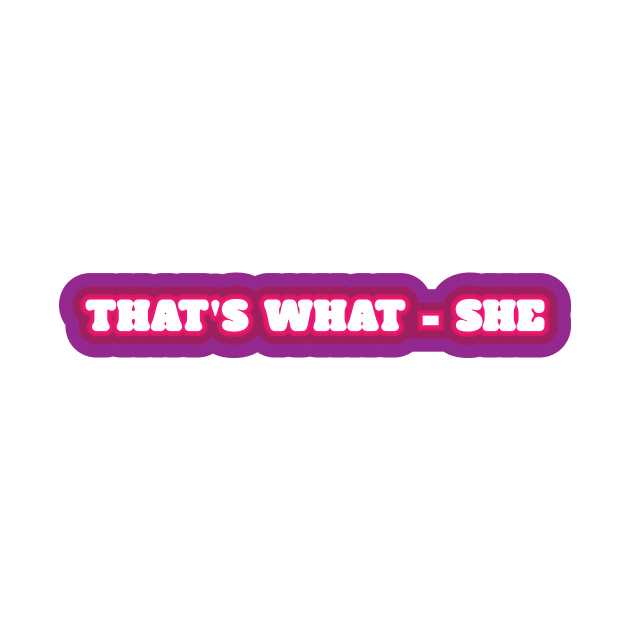 That's What - She by Renungan Malam