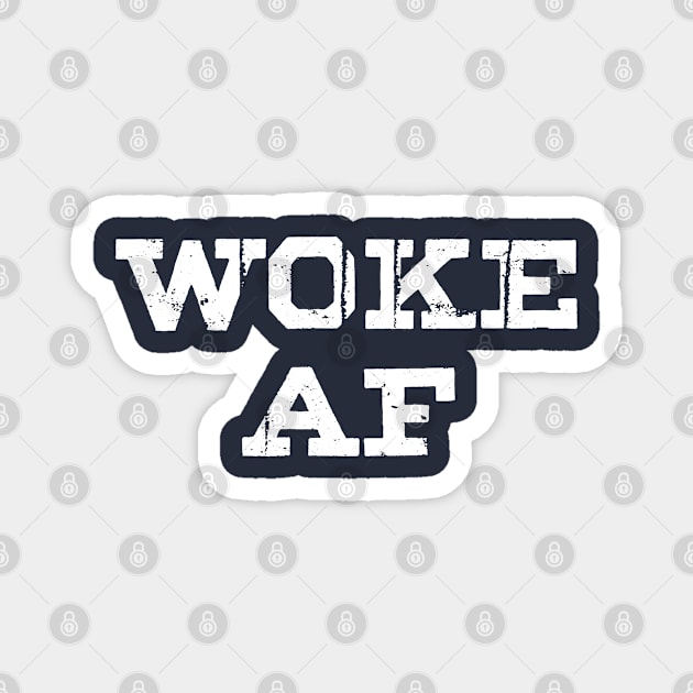 Woke AF Magnet by Timeless Chaos