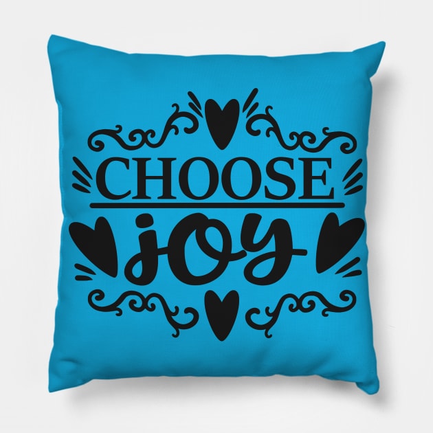 Choose Joy Pillow by  Dynamic Diva Designs