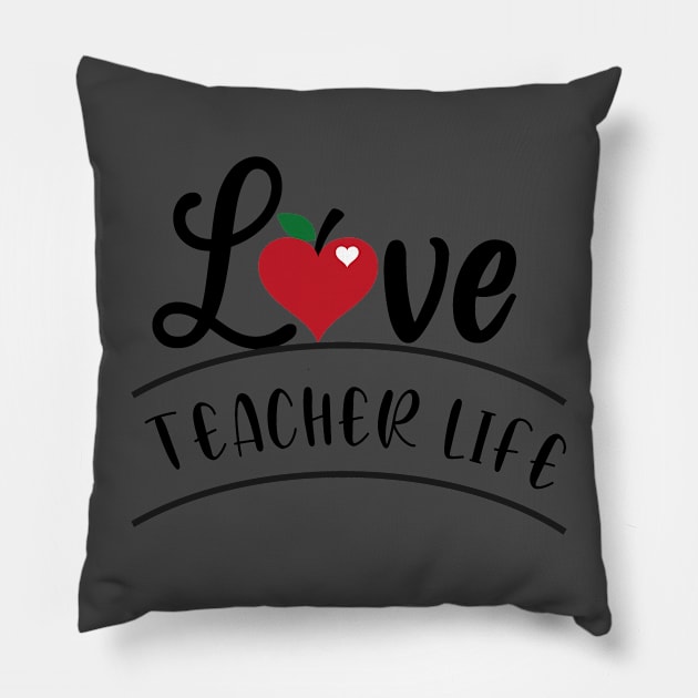 Love Teacher Life Pillow by FamilyCurios