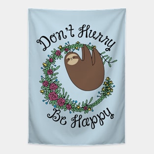 Don't Hurry, Be Happy Tapestry