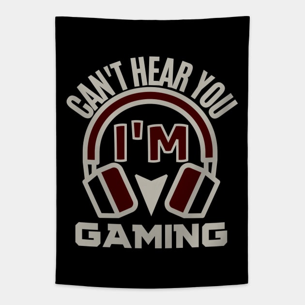 I can't hear you i'm gaming - gamer Tapestry by holy mouse