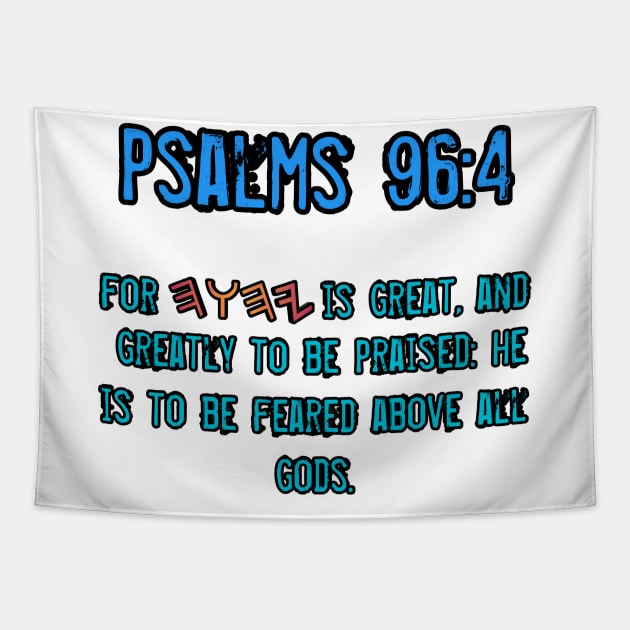 Psalms 96:4 Tapestry by Yachaad Yasharahla