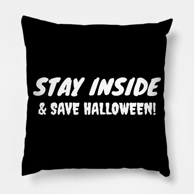 Stay Inside And Save Halloween Pillow by LunaMay