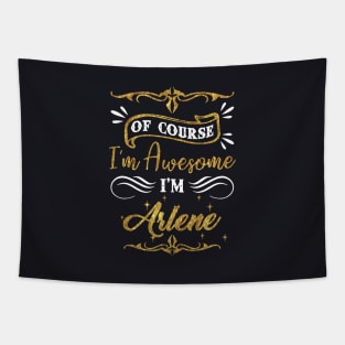 Of Course I Am Awesome I Am Arlene Awesome Tapestry