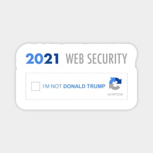 2021 reCaptcha "I'm Not Donald Trump" Magnet