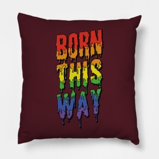 Born This Way Pillow