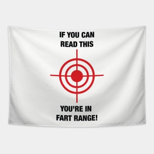 If you can read this. You're in Fart Range Tapestry