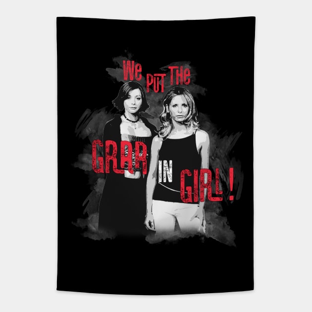 buffy willow We put the Grr in Girl design Tapestry by Afire