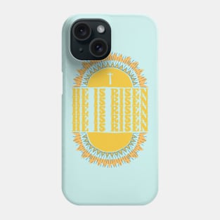 he is risen Phone Case