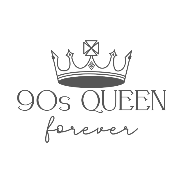 90s Queen Forever by Ash&Aim Tees