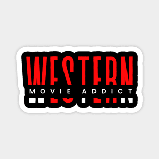 Western movie addict red and white typography design Magnet