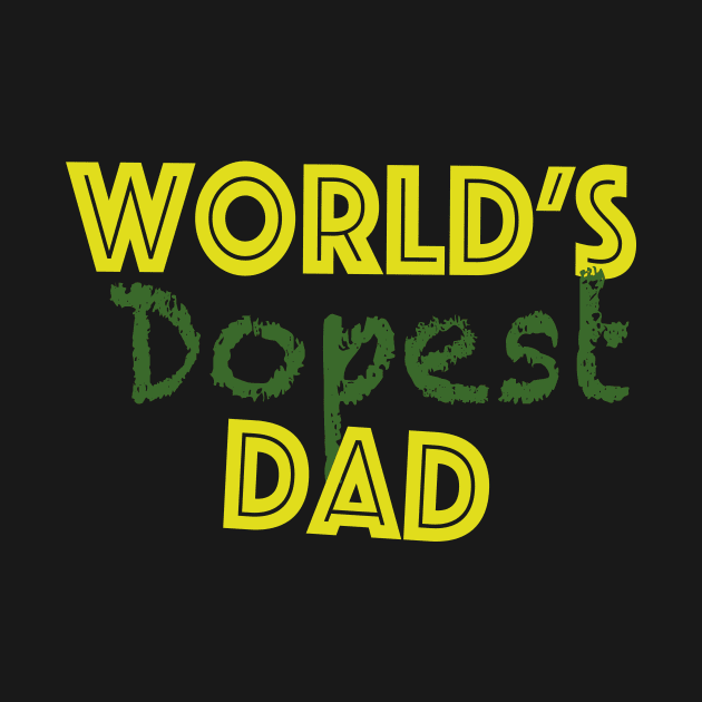 world's dopest dad by diwwci_80