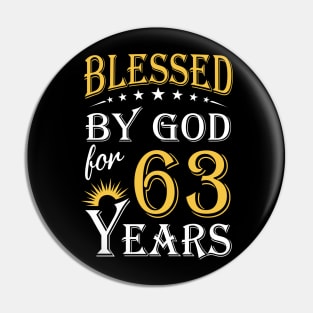 Blessed By God For 63 Years 63rd Birthday Pin