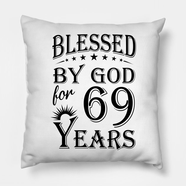 Blessed By God For 69 Years Pillow by Lemonade Fruit