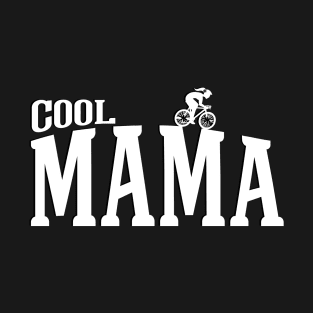 cool MaMa  Club T-Shirt