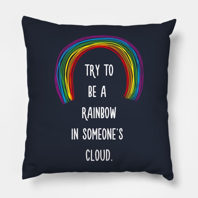 Rainbow in Someone's Cloud Pillow by quotysalad