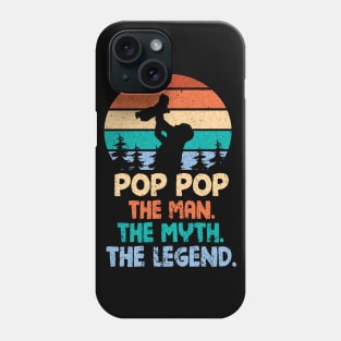 Pop Pop The Man The Myth The Legend Happy Parent Father Independence July 4th Summer Day Vintage Phone Case