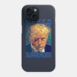 Donald Trump - Never Surrender Phone Case