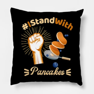 I Stand with Pancakes funny cooking design Pillow