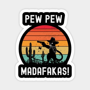 Pew Pew Madafakas Magnet