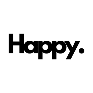 Happy joy  single word minimalist T-Shirt T-Shirt