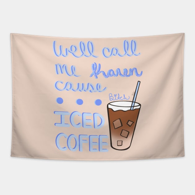 Iced coffee is superior Tapestry by Moxie Melds