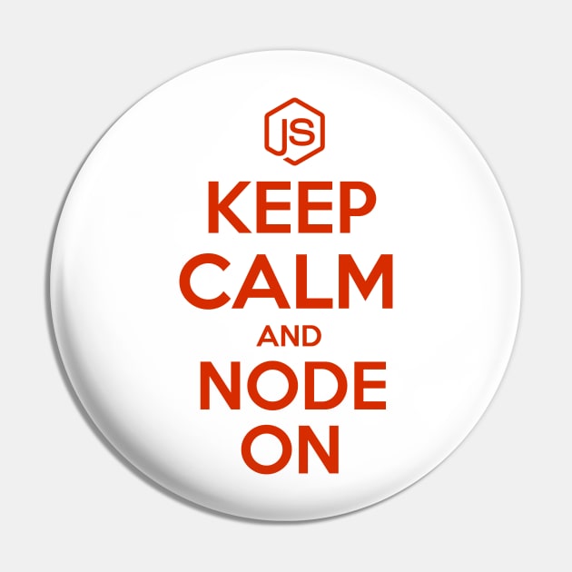 Keep Calm And Node On Pin by hipstuff