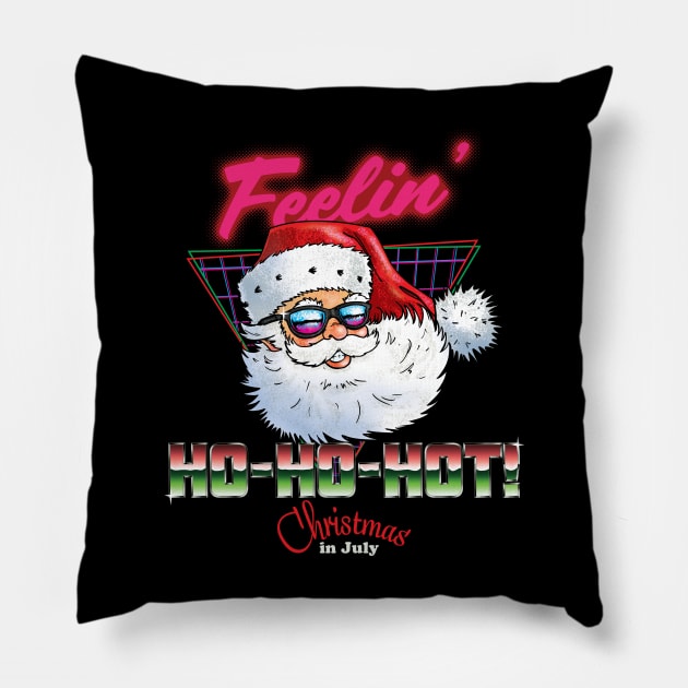 Christmas in July - Feelin' Ho-Ho-Hot Funny Retro Vintage 80s Style Santa Claus Pillow by ZowPig Shirts