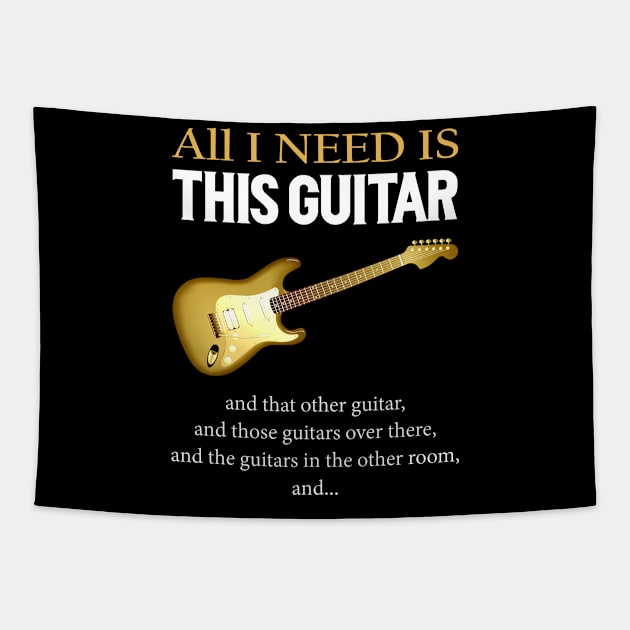 All I Need Is This Guitar Tapestry by LotusTee