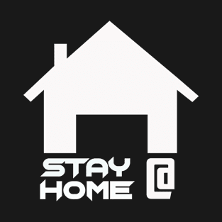 Stay At Home T-Shirt