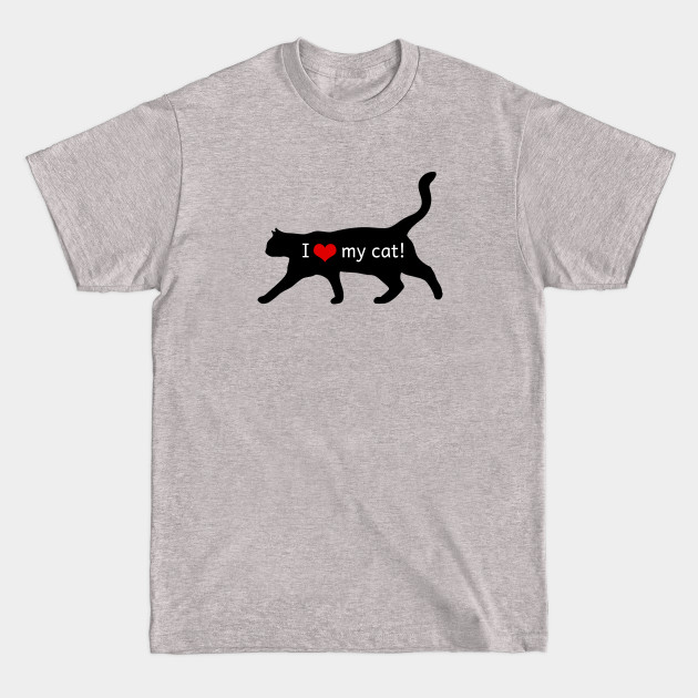 I Love My Cat - I Love My Cat - T-Shirt