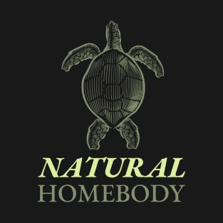 Natural Homebody Funny Turtle T-Shirt