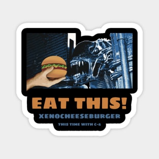 Aliens (1986) Parody Print: EAT THIS! Magnet