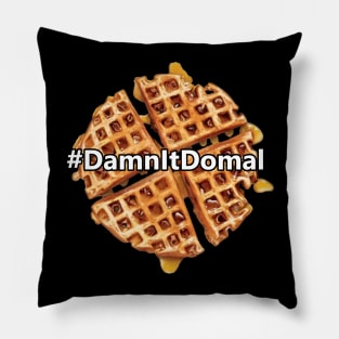 #DamnItDomal Pillow