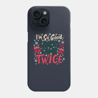 Santa Came Twice Phone Case